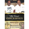 My Friend Eddie Robinson: A Memoir About Grambling's American Coaching Legend