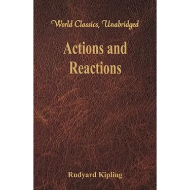 Actions and Reactions (World Classics, Unabridged)