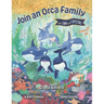 Join an Orca Family with Sam and Crystal