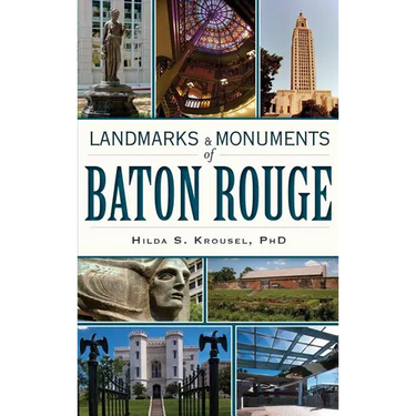 Landmarks & Monuments of Baton Rouge
