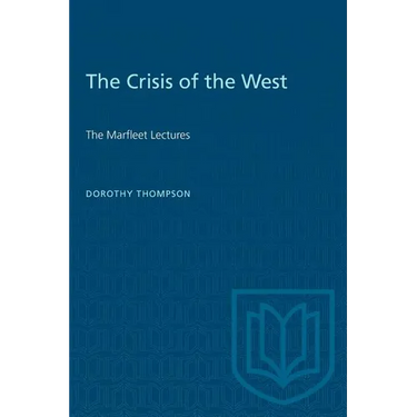 The Crisis of the West: The Marfleet Lectures