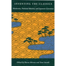 Inventing the Classics: Modernity, National Identity, and Japanese Literature
