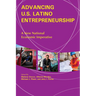Advancing U.S. Latino Entrepreneurship: A New National Economic Imperative