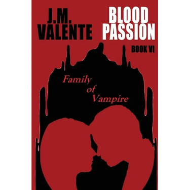 Blood Passion Book VI: Family of Vampire