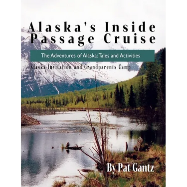 Alaska's Inside Passage Cruise: Tales and Activities