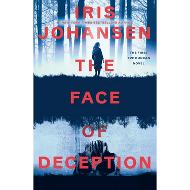 The Face of Deception: The First Eve Duncan Novel