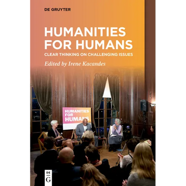 Humanities for Humans: Clear Thinking on Challenging Issues