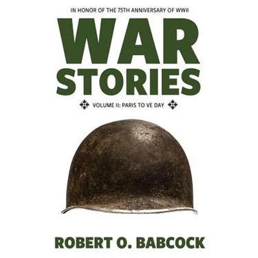 War Stories Volume II: Paris to VE Day