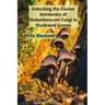Unlocking the Elusive Harmonies of Bioluminescent Fungi in Shadowed Groves: The Artistic Medium of Stardust as a Conduit to the Celestial Sphere
