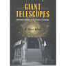 Giant Telescopes: Astronomical Ambition and the Promise of Technology