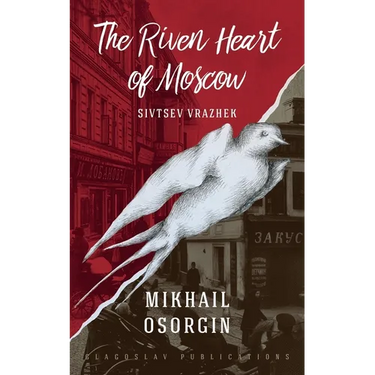 The Riven Heart of Moscow: Sivtsev Vrazhek