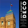 Hill Country Deco: Modernistic Architecture of Central Texas