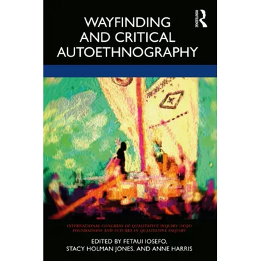 Wayfinding and Critical Autoethnography