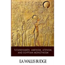 Tutankhamen: Amenism, Atenism, and Egyptian Monotheism