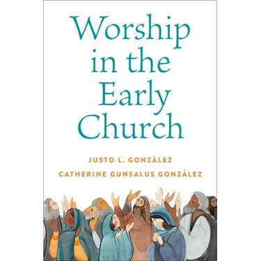 Worship in the Early Church