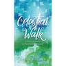 Celestial Walk: A Daily Journey in Practical Intimacy