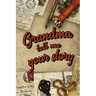 Grandma Tell Me Your Story: Book to be completed by your Grandmother - More than 80 questions to find out about her life - Space to write, paste p