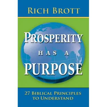 Prosperity Has a Purpose: 27 Biblical Principles to Understand