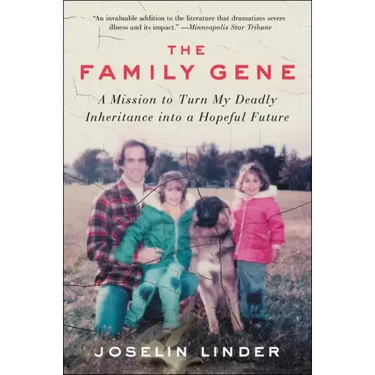The Family Gene: A Mission to Turn My Deadly Inheritance Into a Hopeful Future