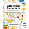 Enterprise Architects: The Agents of Digital Transformation