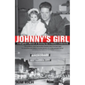 Johnny's Girl: A Daughter's Memoir of Growing Up I