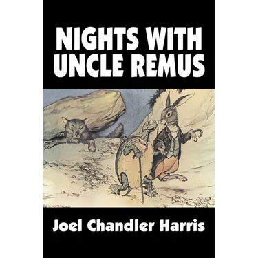 Nights with Uncle Remus by Joel Chandler Harris, Fiction, Classics