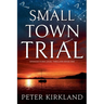 Small Town Trial