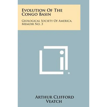 Evolution Of The Congo Basin: Geological Society Of America, Memoir No. 3