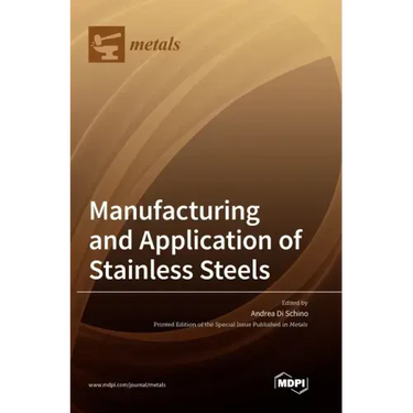Manufacturing and Application of Stainless Steels