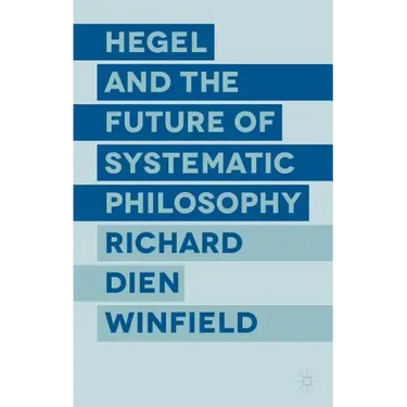 Hegel and the Future of Systematic Philosophy