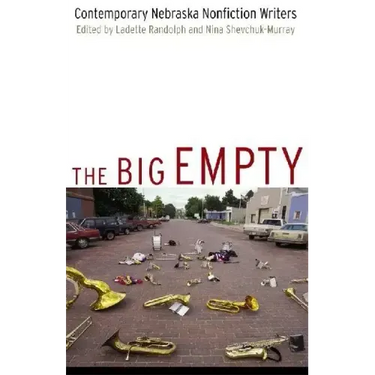 The Big Empty: Contemporary Nebraska Nonfiction Writers