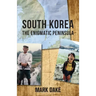 South Korea: The Enigmatic Peninsula