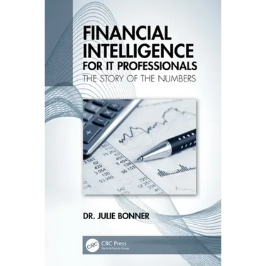 Financial Intelligence for It Professionals: The Story of the Numbers