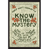 Know the Mystery