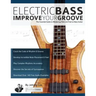 Electric Bass: Improve Your Groove