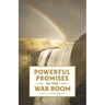 Powerful Promises in the War Room: 100 Life-Changing Promises from God to You