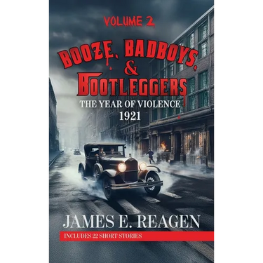 Booze, Badboys & Bootleggers Volume 2
