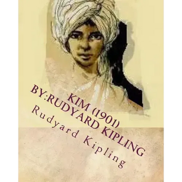 Kim (1901) by: Rudyard Kipling