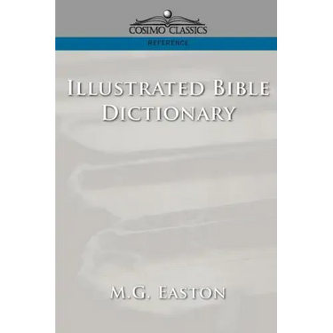 Illustrated Bible Dictionary