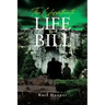 The Unfortunate Life of Bill