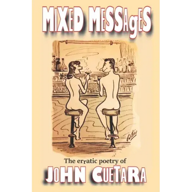 Mixed Messages: The erratic poetry of John Cuetara
