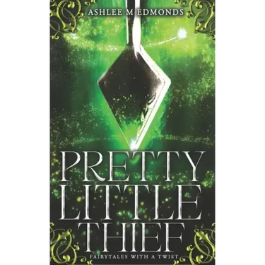 Pretty Little Thief: Fairytales with a Twist