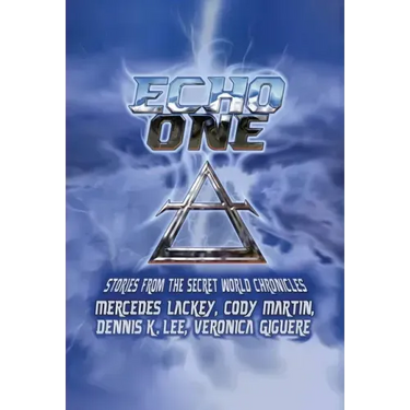 Echo One: Tales from the Secret World Chronicles