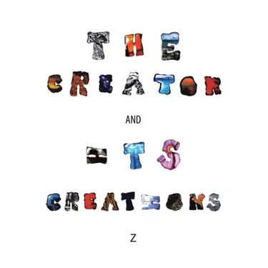 The Creator and Its Creations