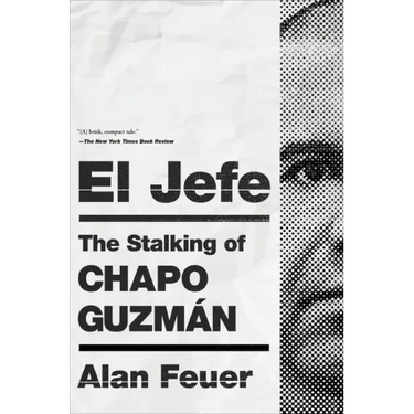 El Jefe: The Stalking of Chapo Guzmán
