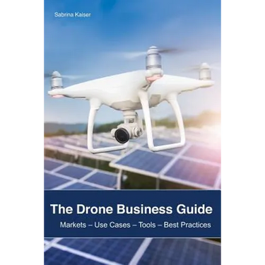 The Drone Business Guide: Markets