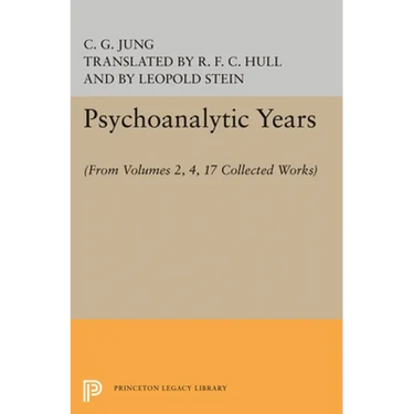 Psychoanalytic Years: (From Vols. 2, 4, 17 Collected Works)