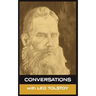 Conversations with Leo Tolstoy
