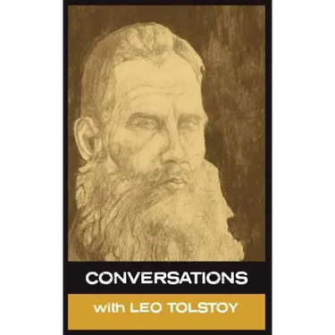 Conversations with Leo Tolstoy