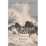 The Ocean Is Calling: A True Story of Love and Loss by the Sea